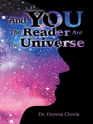 cover image of And You the Reader Are the Universe